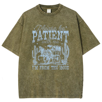 Please Be Patient with Me I'm from the 1900s Vintage Distressed T-shirt