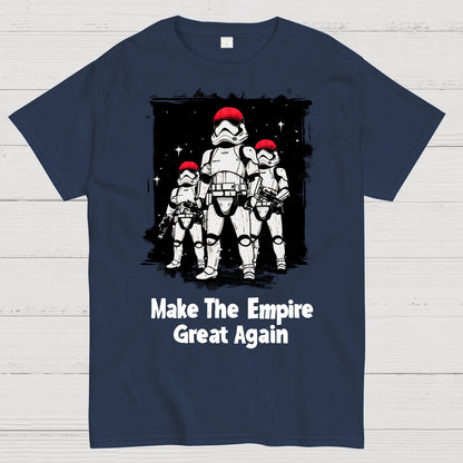 Make The Empire Great Again Geek T-Shirt
