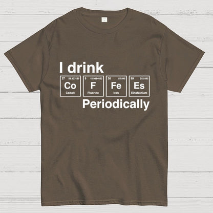 I drink coffee Periodically Unisex Geek T-Shirt