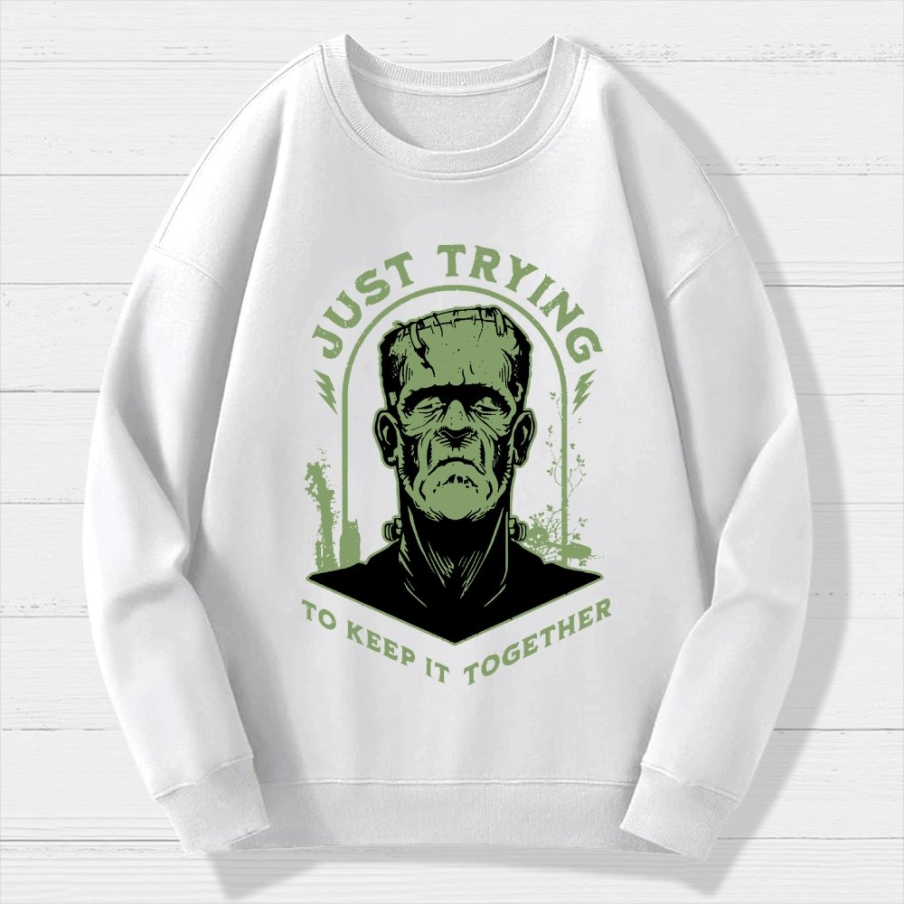 Just Trying to Keep it Together  Funny Vintage Retro Halloween Frankenstein Geek Cotton Sweatshirt