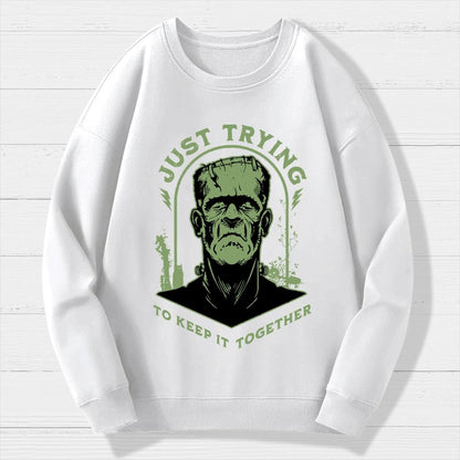 Just Trying to Keep it Together  Funny Vintage Retro Halloween Frankenstein Geek Cotton Sweatshirt