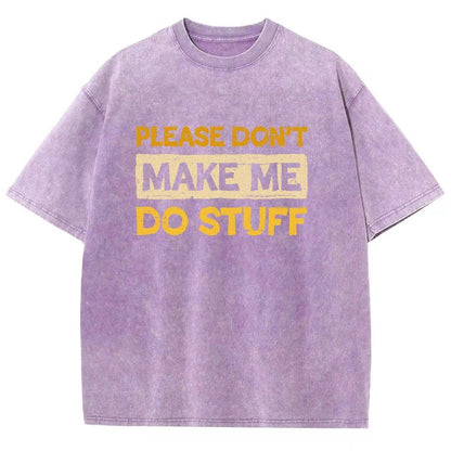 Don't Make Me Do Stuff Vintage Distressed T-shirt