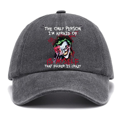 The Only Person I‘m Afraid Of Is Myself Crazy Cotton Hat