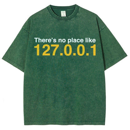 There’s no place like 127.0.0.1 Vintage Distressed T-shirt