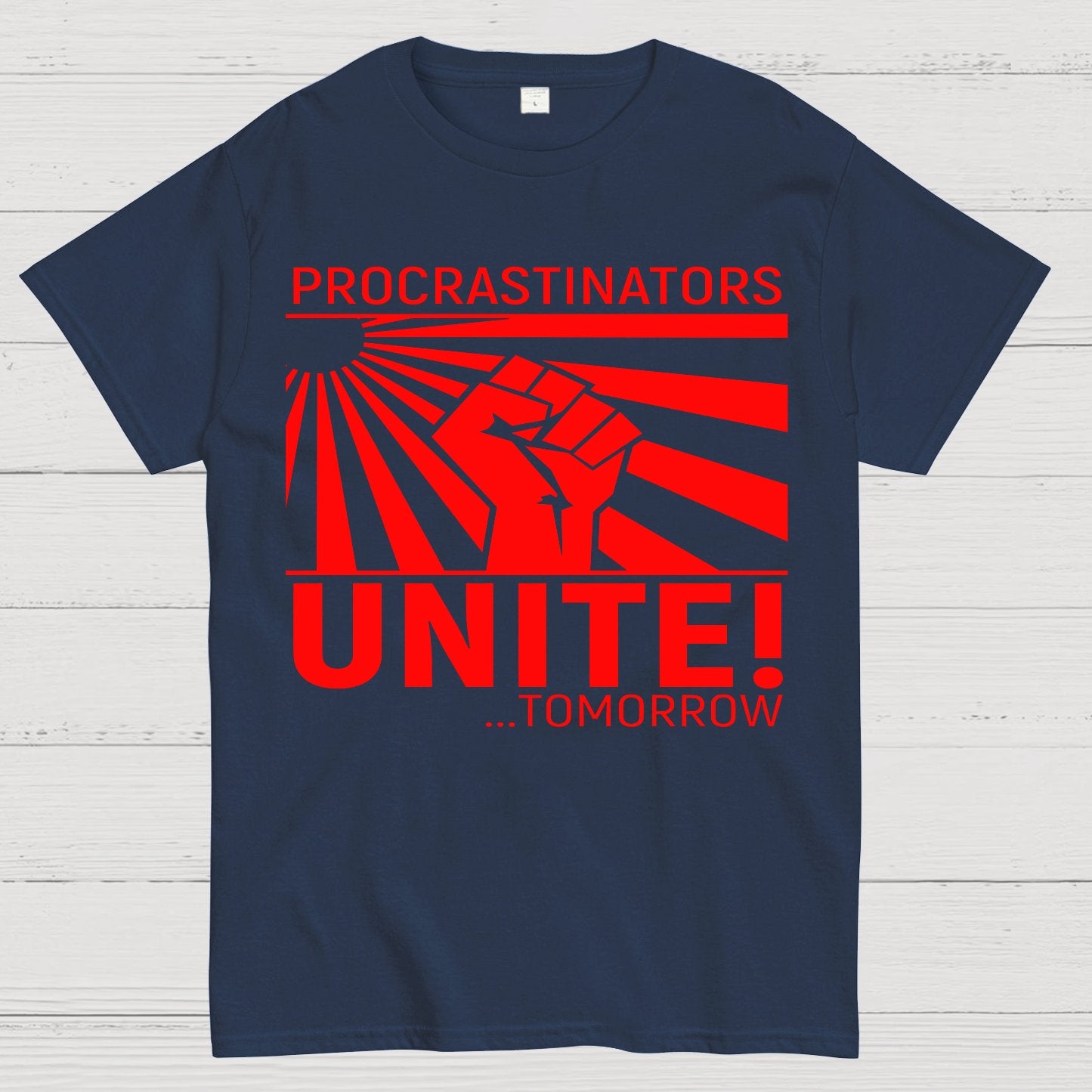 Procrastinators Unite Wall Geek T-Shirt