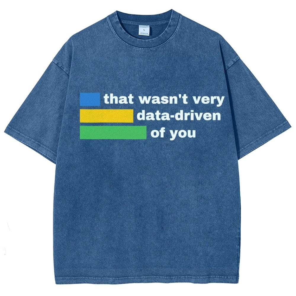 That Wasn't Very Data-Driven of You Vintage Distressed T-shirt