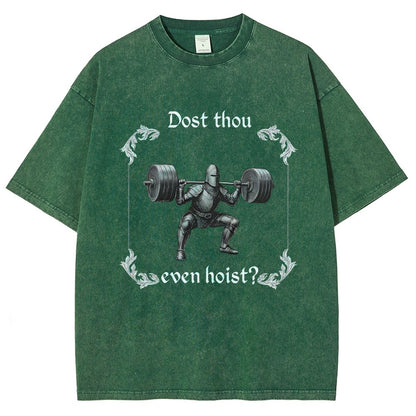 Dost Thou Even Hoist Vintage Distressed T-shirt