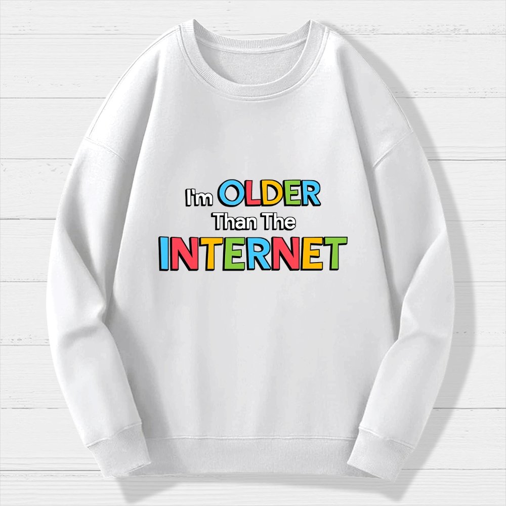 Older than the Internet Geek Cotton Sweatshirt