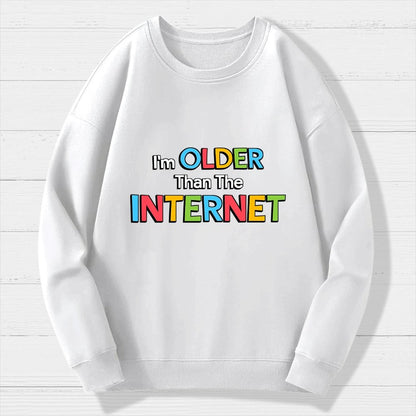 Older than the Internet Geek Cotton Sweatshirt