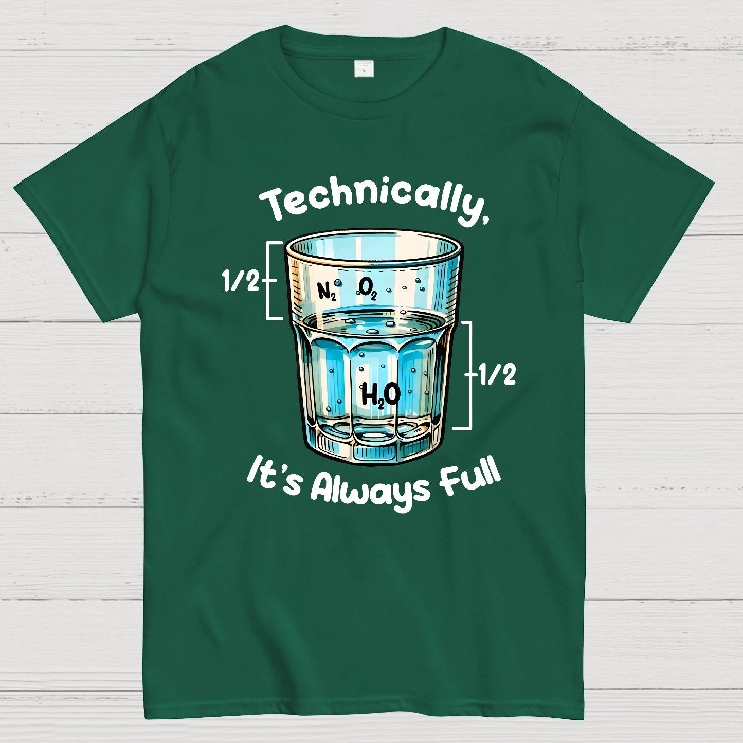 Technically The Glass Is Full Science Geek T-Shirt