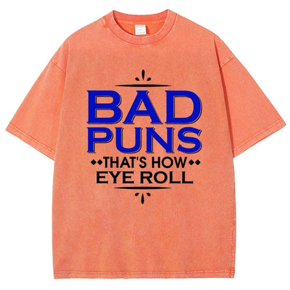 Punny Bad Puns  That's How Eye Roll Funny Pun Vintage Distressed T-shirt