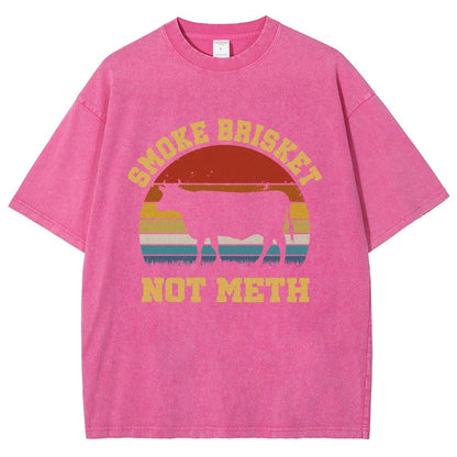 Smoke Brisket Not Meth Vintage Distressed T-shirt