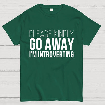 Please Kindly Go Away - I'm Introverting Geek T-Shirt
