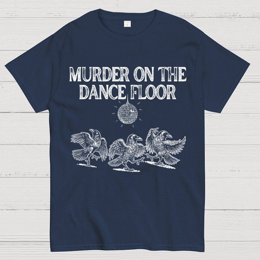 Murder on the Dance Floor Funny Geek T-Shirt