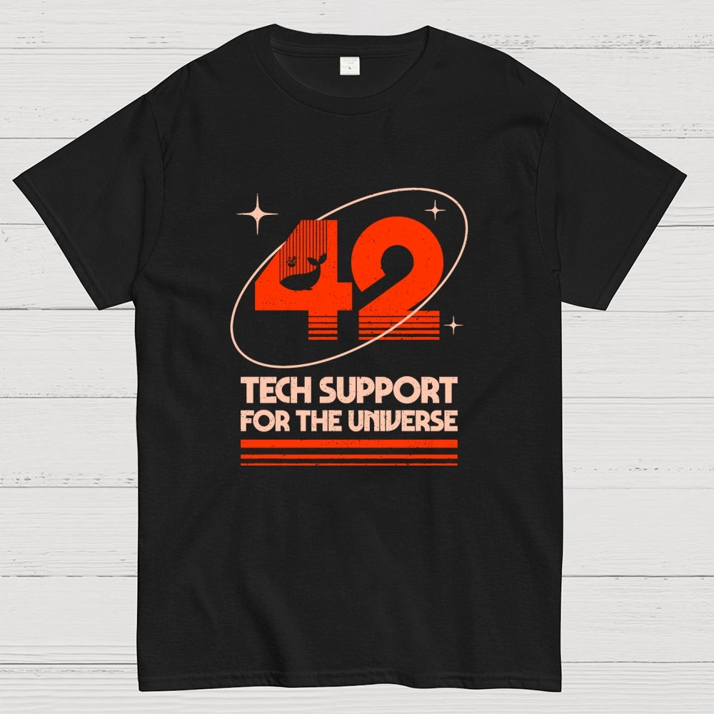 42 Tech Support for the Universe Geek T-Shirt