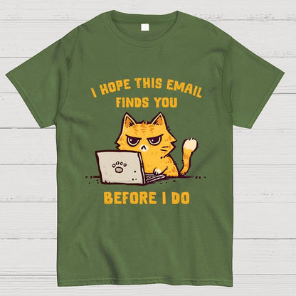 I Hope This Finds You Geek T-Shirt