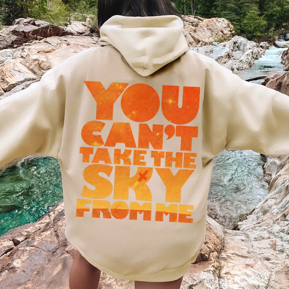 You Can’t Take The Sky Printed Back Unisex Cotton Hoodie