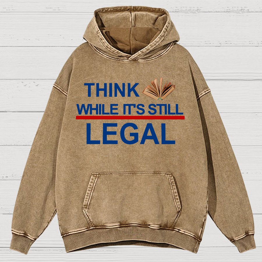 Think While Its Still Legal Vintage Distressed Hoodie