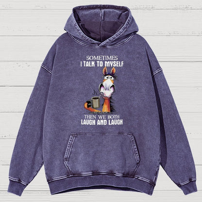 I Talk To Myself Then We Both Laugh And Laugh Canvas Vintage Distressed Hoodie