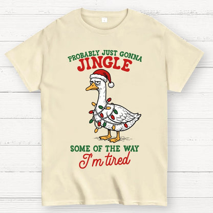 Funny Probably Just Gonna Jingle Some of The Way Geek T-Shirt