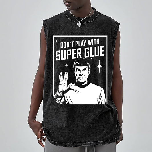 Don't Play With Superglue Vintage Distressed Washed Tank