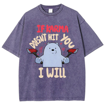 If Karma Doesn't Hit You I Will Vintage Distressed T-shirt