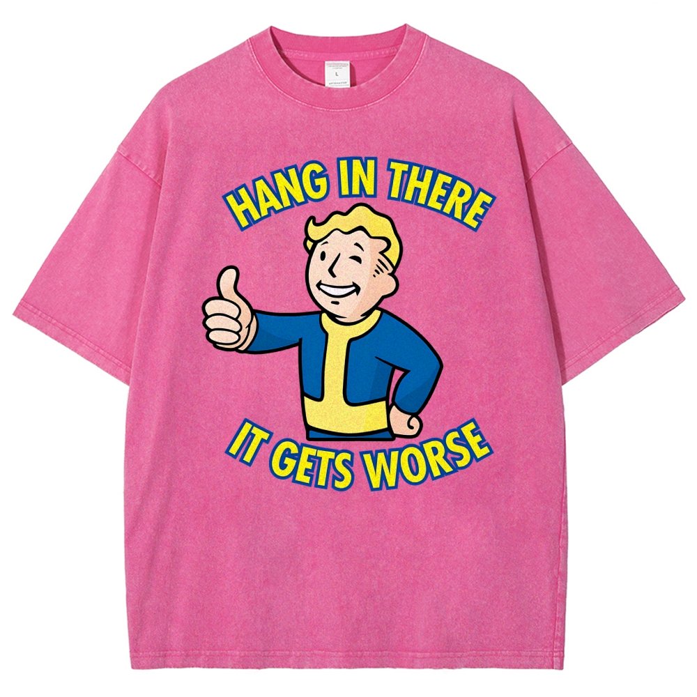 Hang In There It Gets Worse Vintage Distressed T-shirt