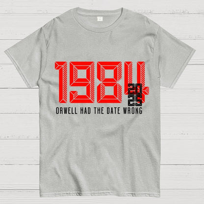 Orwell Got It Wrong Geek T-Shirt