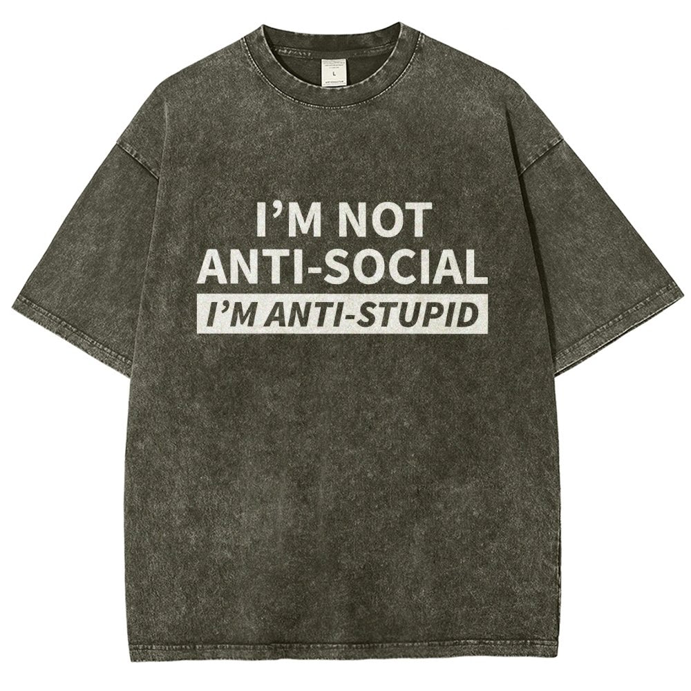 I Am Not Antisocial I’M Antistupid Vintage Distressed T-shirt