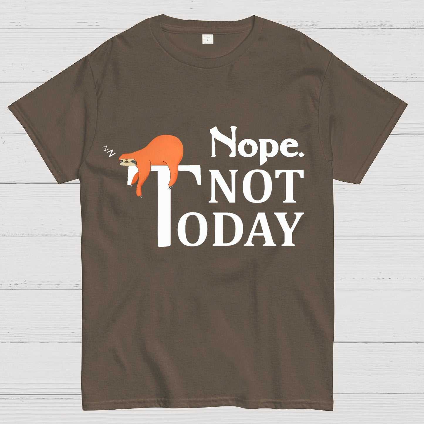 Nope Not Today Funny Geek T-Shirt
