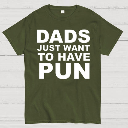 Dads Just Want To Have Pun Geek T-Shirt