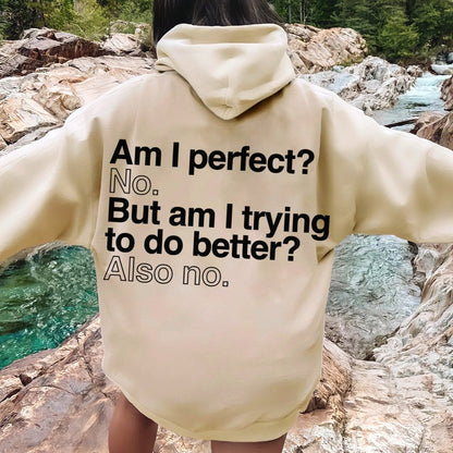 Am I Perfect No    Printed Back Unisex Cotton Hoodie