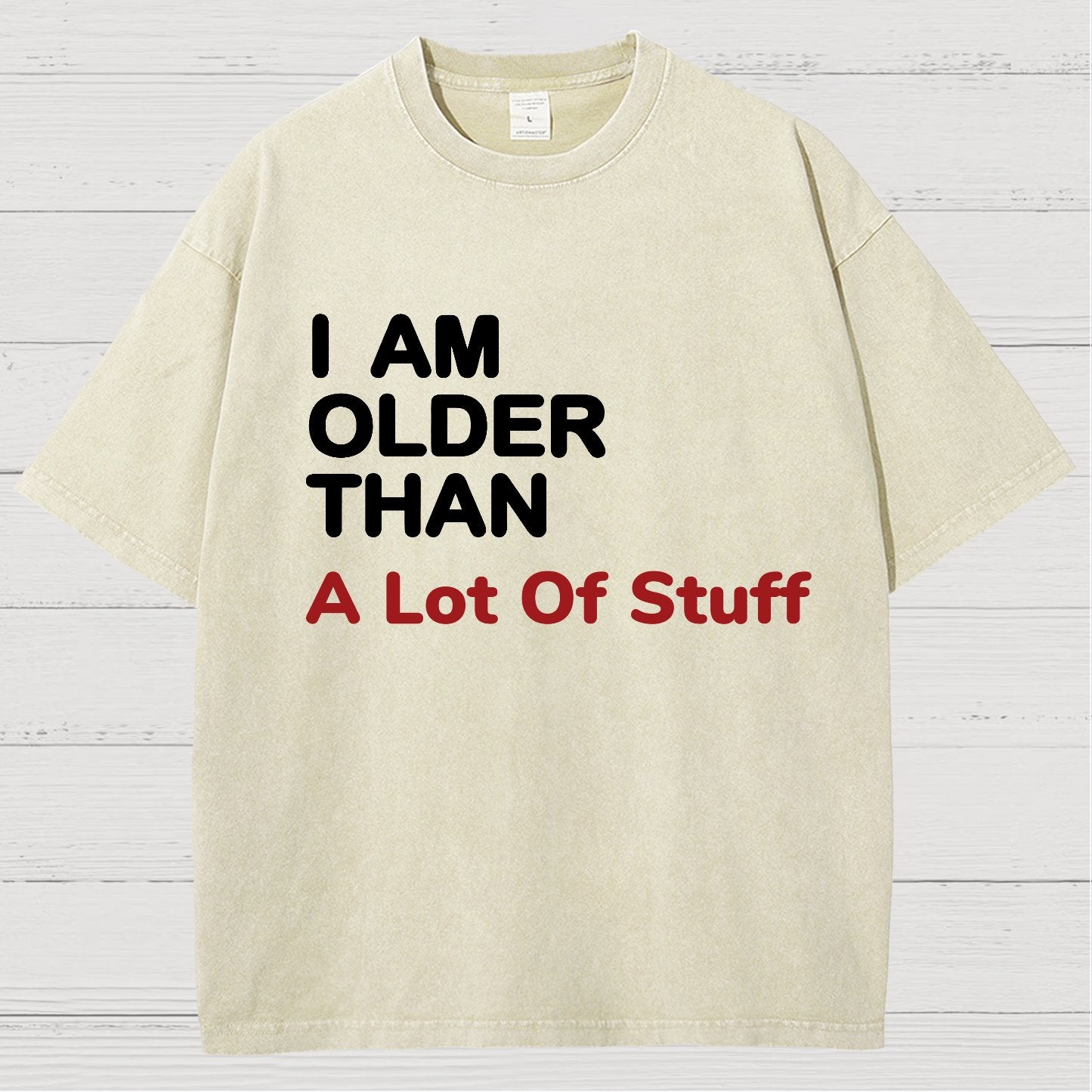 I Am Older Than A Lot Of Stuff Vintage Distressed T-shirt