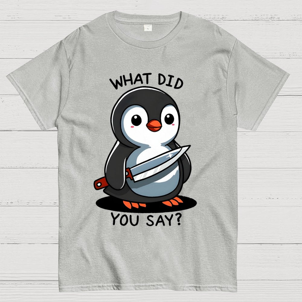 What Did You Say？Geek T-Shirt