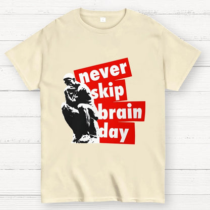 Never Skip Brain Day Geek T-Shirt