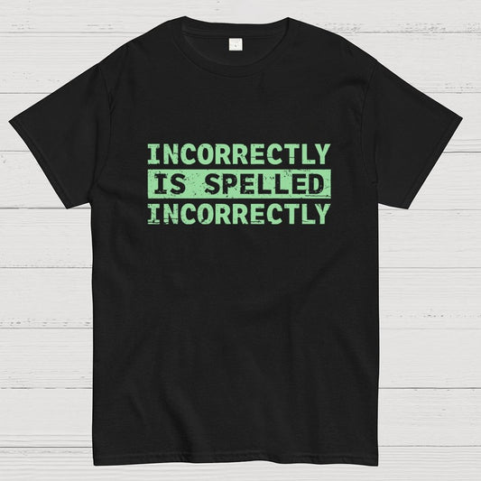 Incorrectly Geek T-Shirt