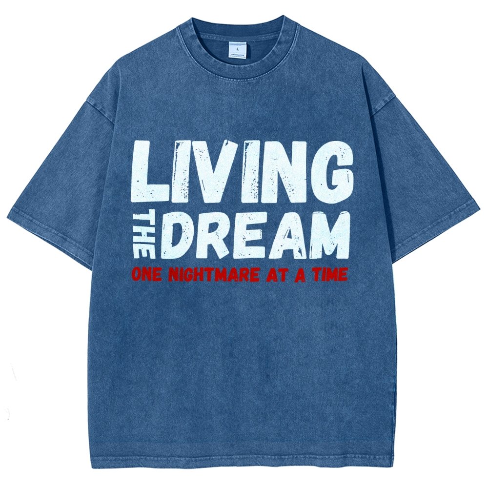 Living The Dream One Nightmare At A Time Vintage Distressed T-shirt