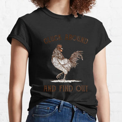 Cluck Around And Find Out Geeky T-Shirt