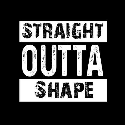 Straight Outta Shape Geek T-Shirt