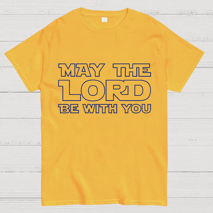 May The Lord be with you Geek T-Shirt