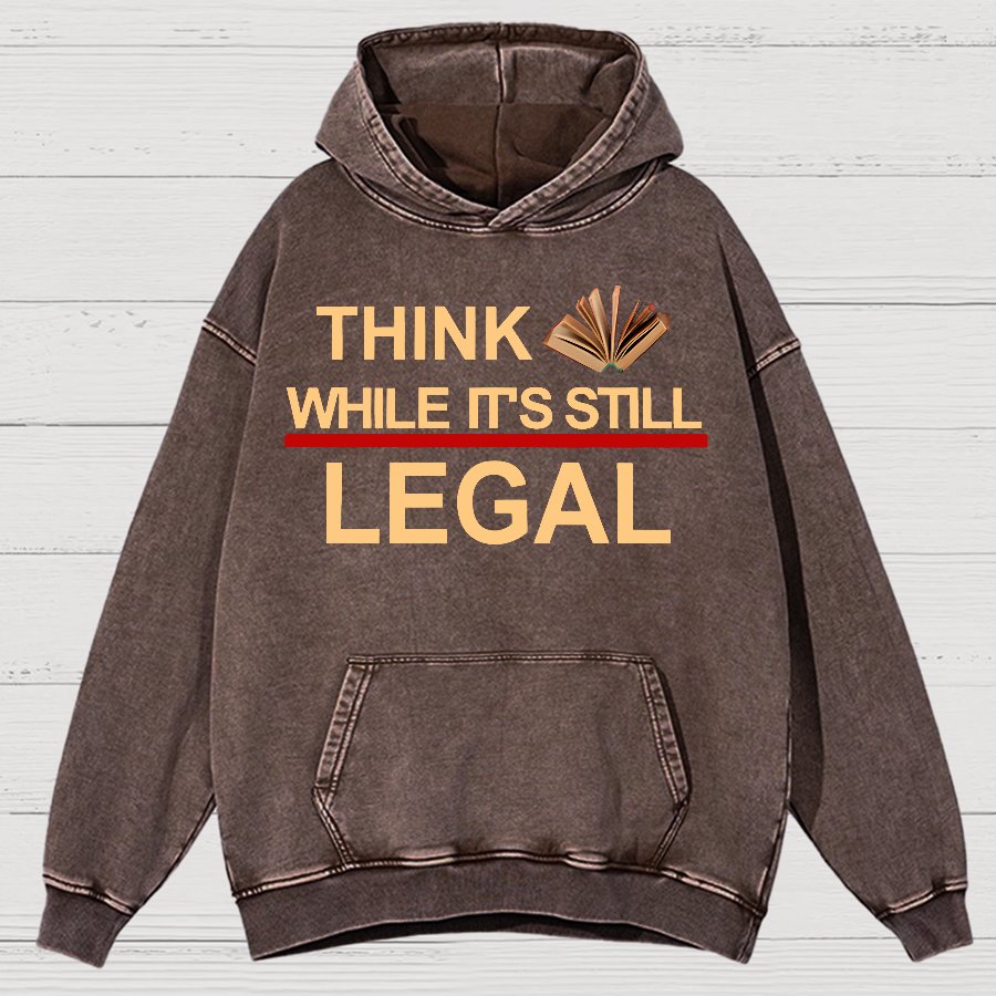 Think While Its Still Legal Vintage Distressed Hoodie