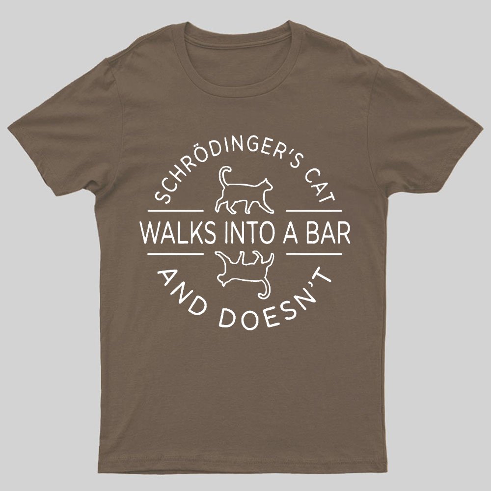 Schrodinger's Cat Walks Into a Bar Geeky T-Shirt