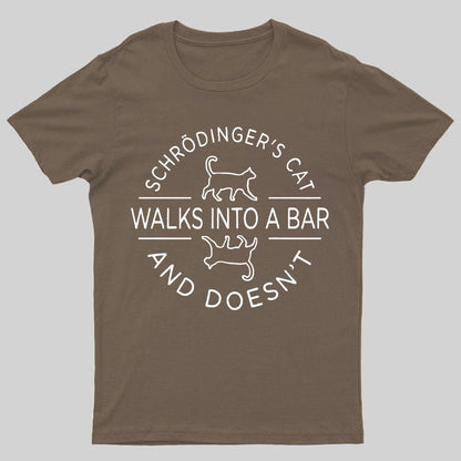 Schrodinger's Cat Walks Into a Bar Geeky T-Shirt