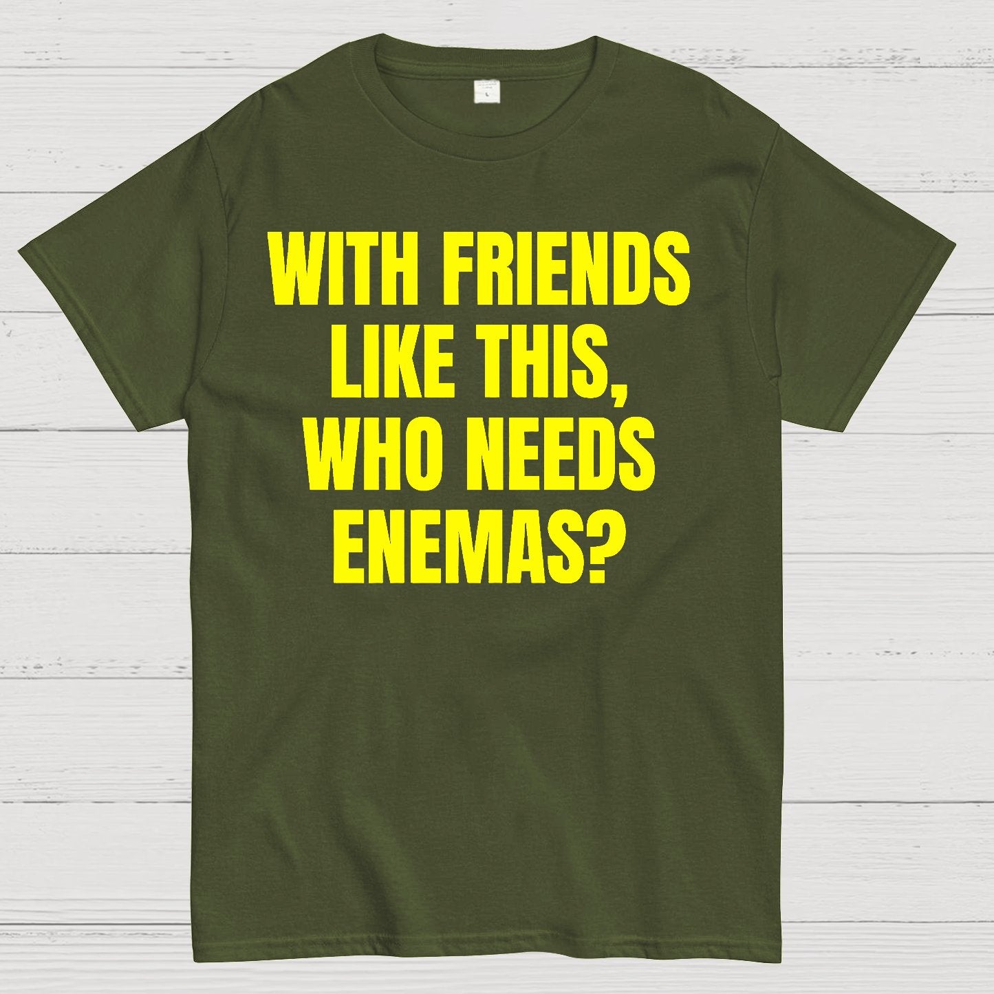 With Friends Like These, Who Needs Enemies Geek T-Shirt