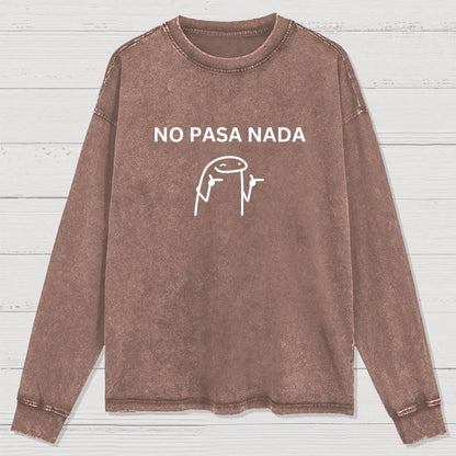 No Pasa Nada Washed Long Sleeve Tee
