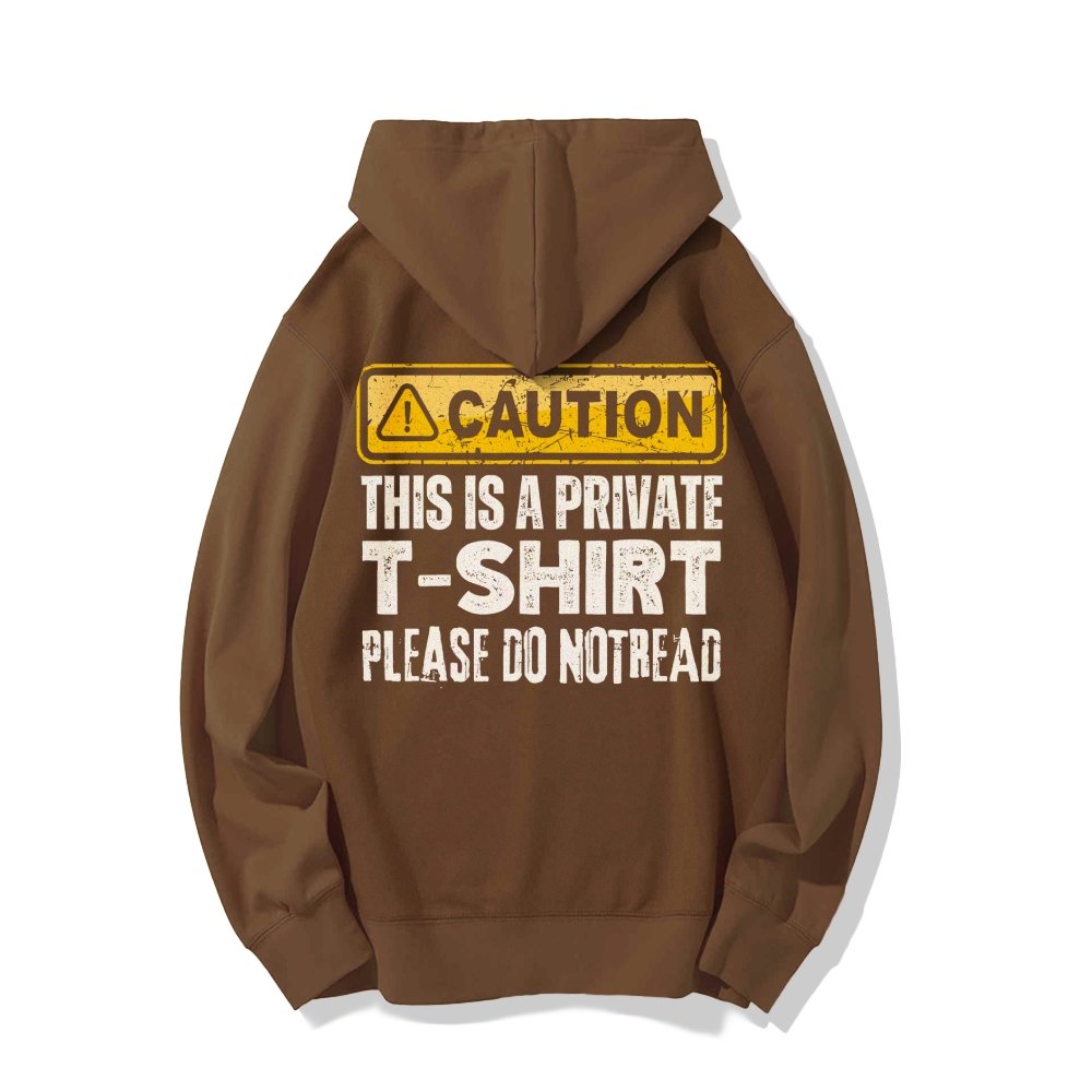 This Is A Private T-shirt Please Do Not Read Printed Back Unisex Cotton Hoodie