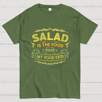 Salad Is The Food That My Food Eats Geek T-Shirt