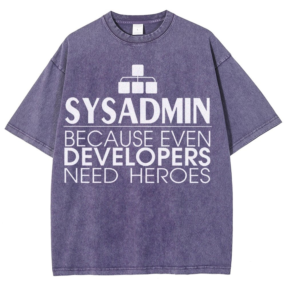 Sysadmin Because Even Developers Need Heroes Vintage Distressed T-shirt