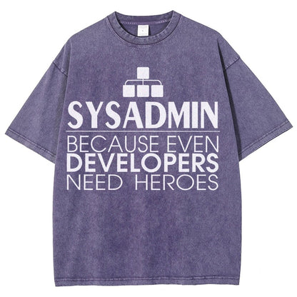 Sysadmin Because Even Developers Need Heroes Vintage Distressed T-shirt