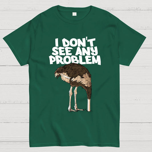 I Don't See Any Problem Geek T-Shirt